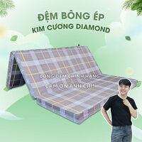 [Chính hãng] Đệm bông ép Kim Cương Diamond 100% Polyester cao cấp 5cm, 9cm, 15cm, 18cm