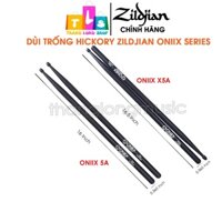 [Chính hãng] Dùi Trống Zildjian ONIIX 5A & X5A - Dùi Trống Hickory Made In USA