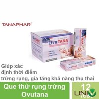 (Chính Hãng) Hộp 12 Que Thử Rụng Trứng OvuTANA - Chính Xác OVUTANA - Chính hãng Tanaphar - UNIV