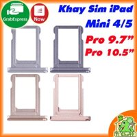 [Chính Hãng] Khay SIM iPad Mini 4/ Mini 5/ Pro 9.7/ Pro 10.5" ZIN
