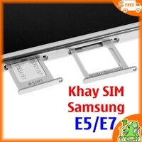 [Chính Hãng] Khay sim Samsung E5 E7 ZIN