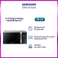 CHÍNH HÃNG -  Lò vi sóng có nướng Samsung MG23K3575AS/SV 23 lít ( sale ) Miễn phí giao hàng . giao nhanh