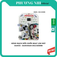 [CHÍNH HÃNG] MẠCH ĐIỀU KHIỂN QUẠT LÀM MÁT DAIKIOSAN/ DAIKIO DKA-02500B [ GIAO NHANH 2H HCM]