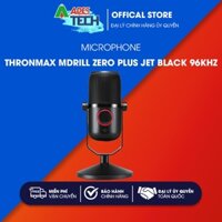 [CHÍNH HÃNG] Microphones Thronmax Mdrill Zero Plus Jet Black 96Khz | Micro M4 Plus - Bảo Hành 12 Tháng