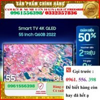 [CHÍNH HÃNG] Smart TV Samsung 55 Inch 4K QLED QA55Q60BAKXXV 2022 - Miễn phí lắp đặt ;