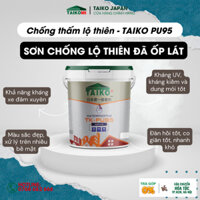 [Chính Hãng] [Thùng 1 Kg] Sơn Chống Thấm PU (Polyurethane) TAIKO PU95 - Chống Thấm Sàn Lộ Thiên Đã Ốp Lát Đi Lại Nhiề