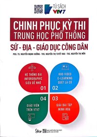 Chinh Phục Kỳ Thi Trung Học Phổ Thông Quốc Gia Sử -  Địa - GDCD