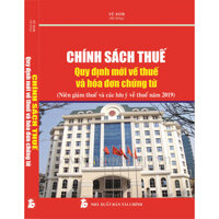 Chính Sách Thuế - Quy Định Mới Về Thuế và Hóa Đơn Chứng Từ