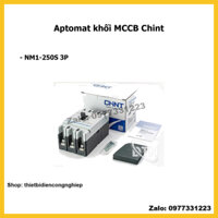 Chint Aptomat MCCB át khối 3 pha NM1-250S/ 150A, 250A - 25KA 3P (hàng chính hãng)