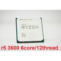 Chip AMD Ryzen 5 3600. Vi xử lý AMD Ryzen 5 3600 bóc máy