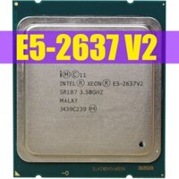 Chip CPU Intel Xeon E5-2637V2 3.50GHZ 15MB 130W 4Cores LGA2011 E5-2637 V2 processor E5 2637V2 Giao Hàng Miễn Phí E5 2637 V2