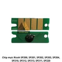 Chip mực Ricoh SP200, SP201, SP202, SP203, SP204, SP210, SP212, SP213, SP211, SP220