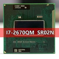 Chip Truyền Nhận Nhanh Intel Core i7-2670QM sr02n i7 2670QM notebook Socket G2 RPGA 988b Phù Hợp Cho laptop Hpout 75 76