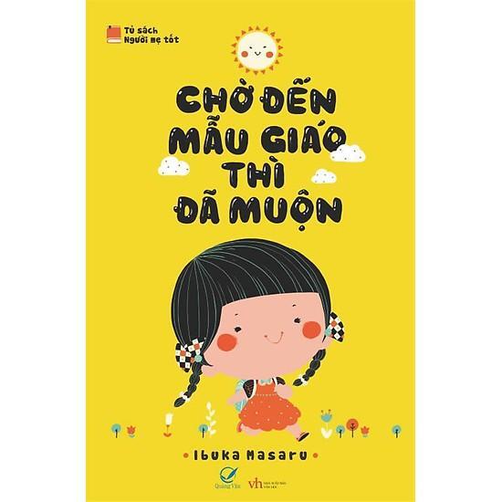 Chờ Đến Mẫu Giáo Thì Đã Muộn