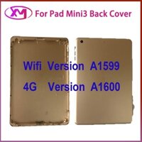 Cho Pad Mini3 Mini 3 Mặt Sau Pin Dành Cho Miếng Lót Retina Mini 3 A1599 WIFI / 4G Phiên Bản A1600 Phía Sau Vỏ Ốp điện thoại Ốp điện thoại