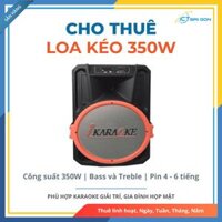 Cho thuê Loa kéo 350W | Pin 4 - 6 tiếng | Kèm Micro và Dây sạc