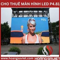 Cho Thuê Màn Hình Led P4.81 Outdoor