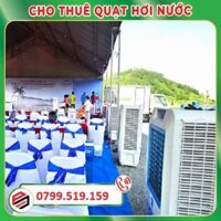 Cho thuê quạt hơi nước , quạt điều hòa , máy lạnh , hệ thống làm mát tại cần thơ 0799.519.159
