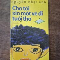 Cho tôi xin một vé đi tuổi thơ - Nguyễn Nhật Ánh - Truyện dài
