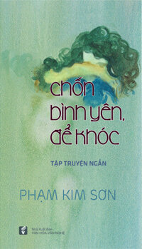 Chốn Bình Yên, Để Khóc