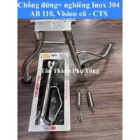 Chống đứng, Nghiêng Inox 304 CTS: AB Air Blade 110 Thái ( 2009-2012), Vision 2011-2013( đời đầu)