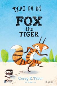 Chú Cáo Da Hổ - Fox the Tiger  Sách Thiếu Nhi Song Ngữ