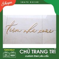 chữ dán tường trang trí và dán nổi ( theo yêu cầu )