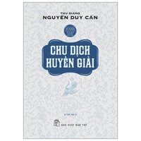 Chu Dịch Huyền Giải Tái Bản 2021