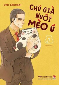 Chú Già Nuôi Mèo Ú - Tập 1