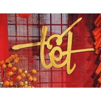 Chữ tết trang trí - hot năm 2024, chữ dán tường dán kính trang trí dịp tết