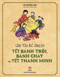 Chú Tễu Kể Chuyện Tết Bánh Trôi, Bánh Chay Và Tết Thanh Minh (Tái Bản 2019)