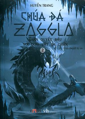 Chúa đá Zaggla - Tập 2: Trận quyết đấu với quái vật ba chân