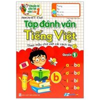 Chuẩn Bị Cho Bé Vào Lớp 1 - Tập Đánh Vần Tiếng Việt - Quyển 1 Tái Bản