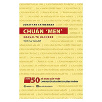 Chuẩn men -  rèn giũa tính chín chắn và các kỹ năng sống quan trọng mà chỉ những người đàn ông đàn ông nhất mới có được