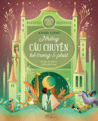 Chúc Bé Ngủ Ngon - Những Câu Chuyện Kể Trong 5 Phút