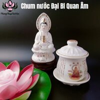 Chum Nước,Ly nước có nắp Sứ Quan Âm Đại Bi Lớn 11cm