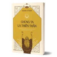 Chúng Ta Là Thiên Thần -Diane Stein