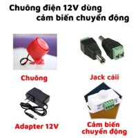 Chuông điện 12v dùng cảm biến chuyển động