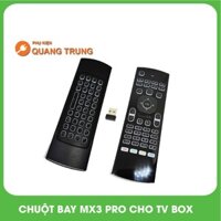 Chuột bay MX3 Pro cho tivi box thế hẹ mới