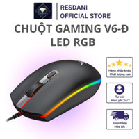 Chuột Gaming Có Dây, Điều Chỉnh DPI Tiện Lợi  , Trang Bị Dải Led RGB 16 Triệu Màu Phù Hợp win/Mac  V6-Đ RESDANI