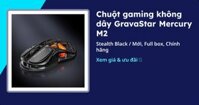 Chuột gaming không dây GravaStar Mercury M2 (Stealth Black - Mới, Full box, Chính hãng)