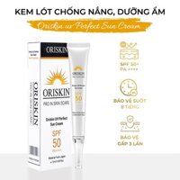 [Chụp Thật Chính Hãng] Kem Chống Nắng Cho Da Khô Oriskin UV Perfect Sun Cream, Nâng Tone Da, Dùng Cho Cả Da Dầu Mụn...
