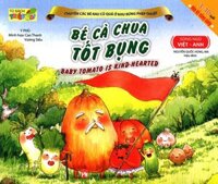 Chuyện Các Bé Rau Củ Quả Ở Khu Rừng Phép Thuật - Bé Cà Chua Tốt Bụng Song Ngữ Việt - Anh