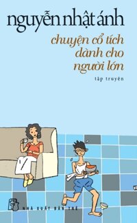 Chuyện Cổ Tích Dành Cho Người Lớn Tập Truyện