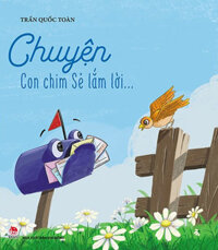 Chuyện Con Chim Sẻ Lắm Lời…
