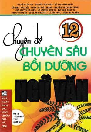 Chuyên đề chuyên sâu bồi dưỡng ngữ văn 12