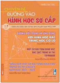 Chuyên đề Đường vào hình học sơ cấp - tập 3