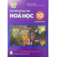 Chuyên đề học tập Hóa học lớp 10 Sách giáo viên - Kết nối tri thức với cuộc sống