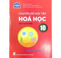 Chuyên đề học tập Hóa học Lớp 10 Sách giáo viên - Chân trời sáng tạo