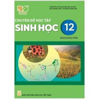 Chuyên đề học tập Sinh học lớp 12 sách giáo viên - Kết nối